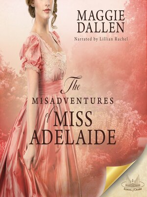 cover image of The Misadventures of Miss Adelaide
